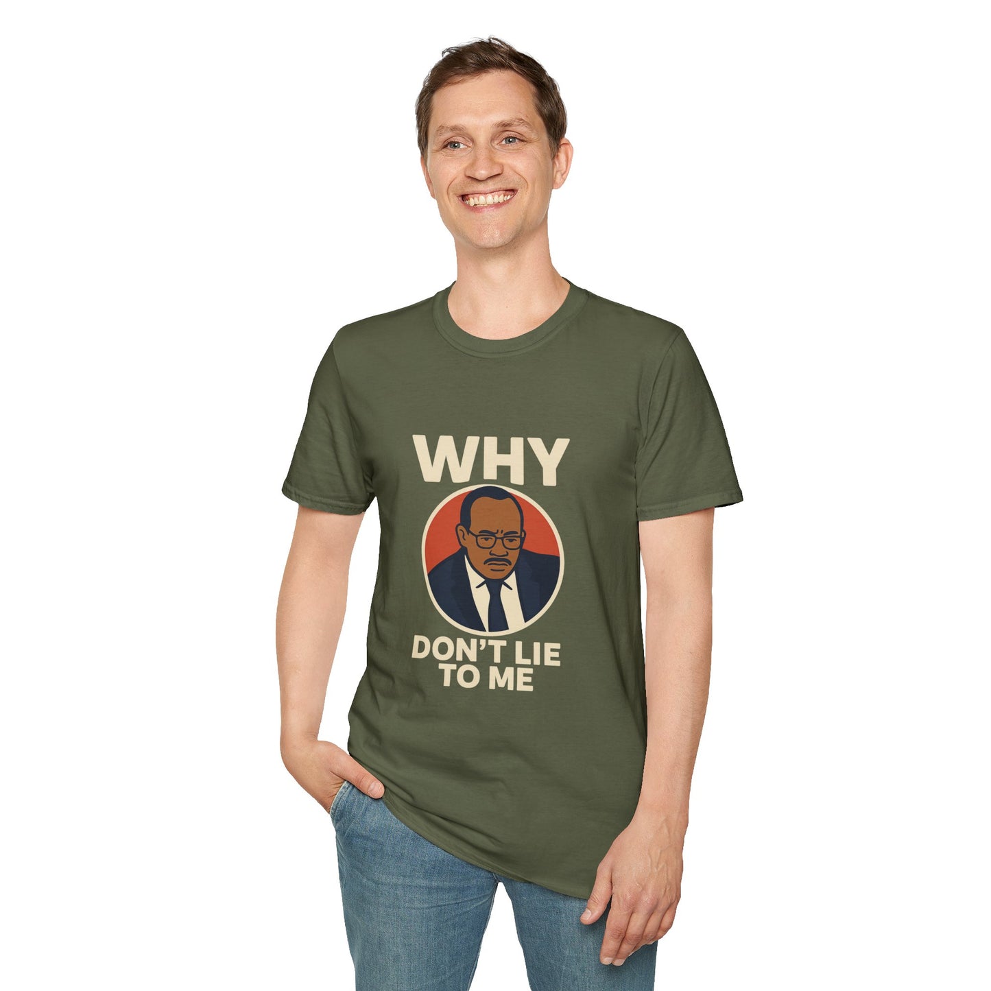 Why, Don't Lie To Me | IYKYK Meme Shirt, Viral trend, Vintage Graphic T-Shirt Unisex Softstyle