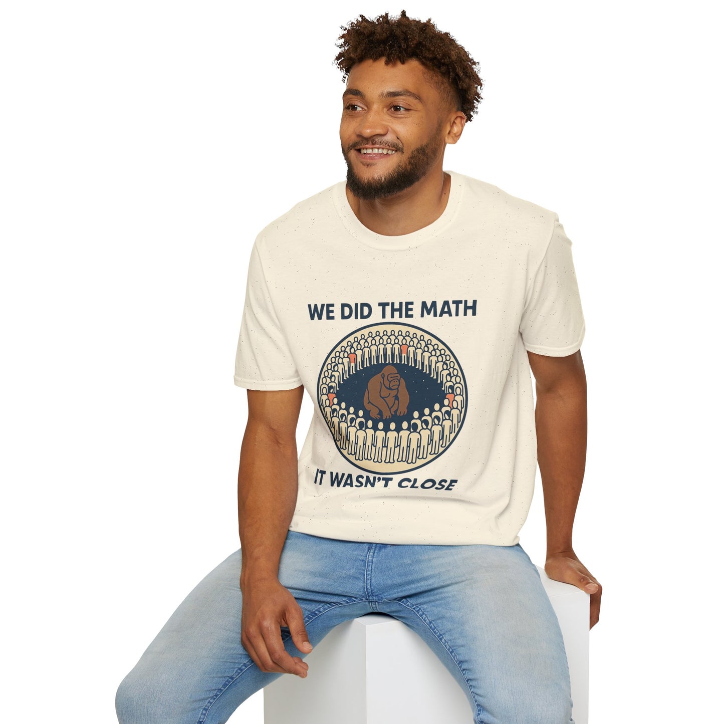 We Did the Math - 100 men vs. one gorilla, Fun Graphic Shirt,