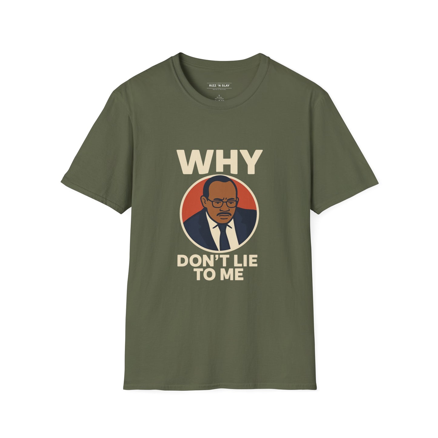 Why, Don't Lie To Me | IYKYK Meme Shirt, Viral trend, Vintage Graphic T-Shirt Unisex Softstyle