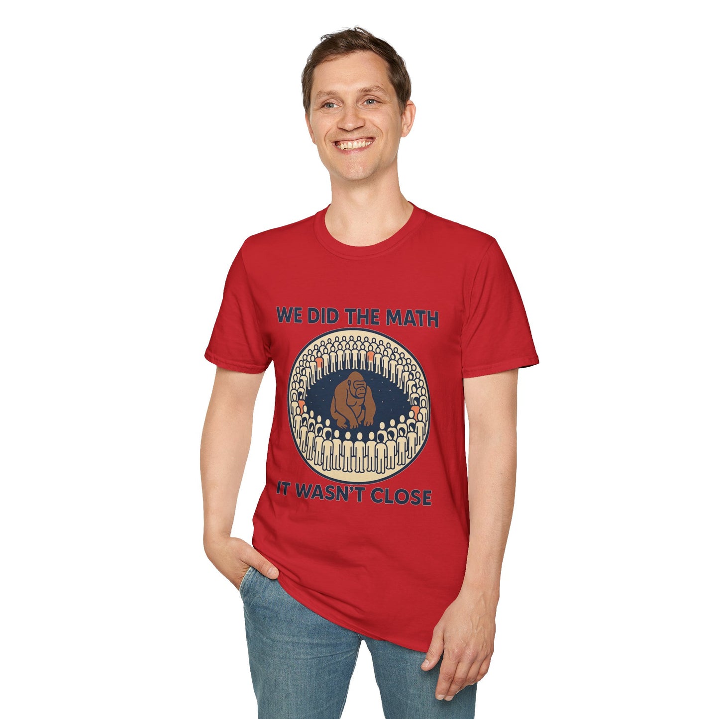 We Did the Math - 100 men vs. one gorilla, Fun Graphic Shirt,