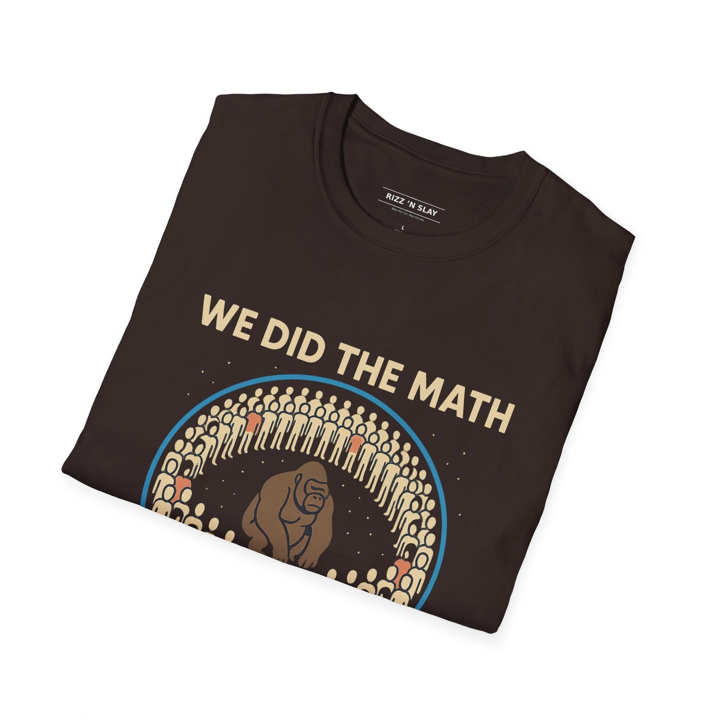 We Did the Math - 100 men vs. one gorilla, Fun Graphic Shirt,