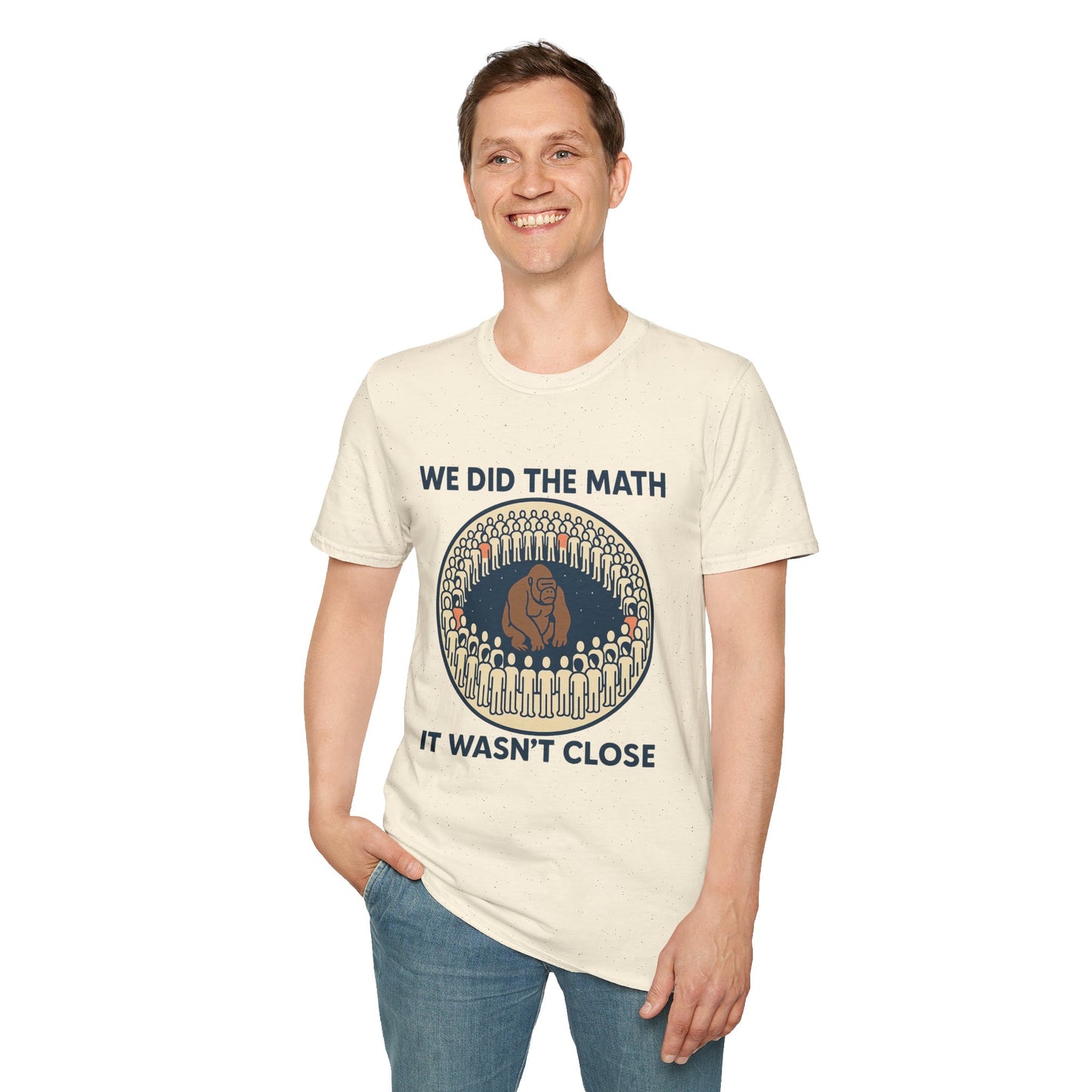 We Did the Math - 100 men vs. one gorilla, Fun Graphic Shirt,