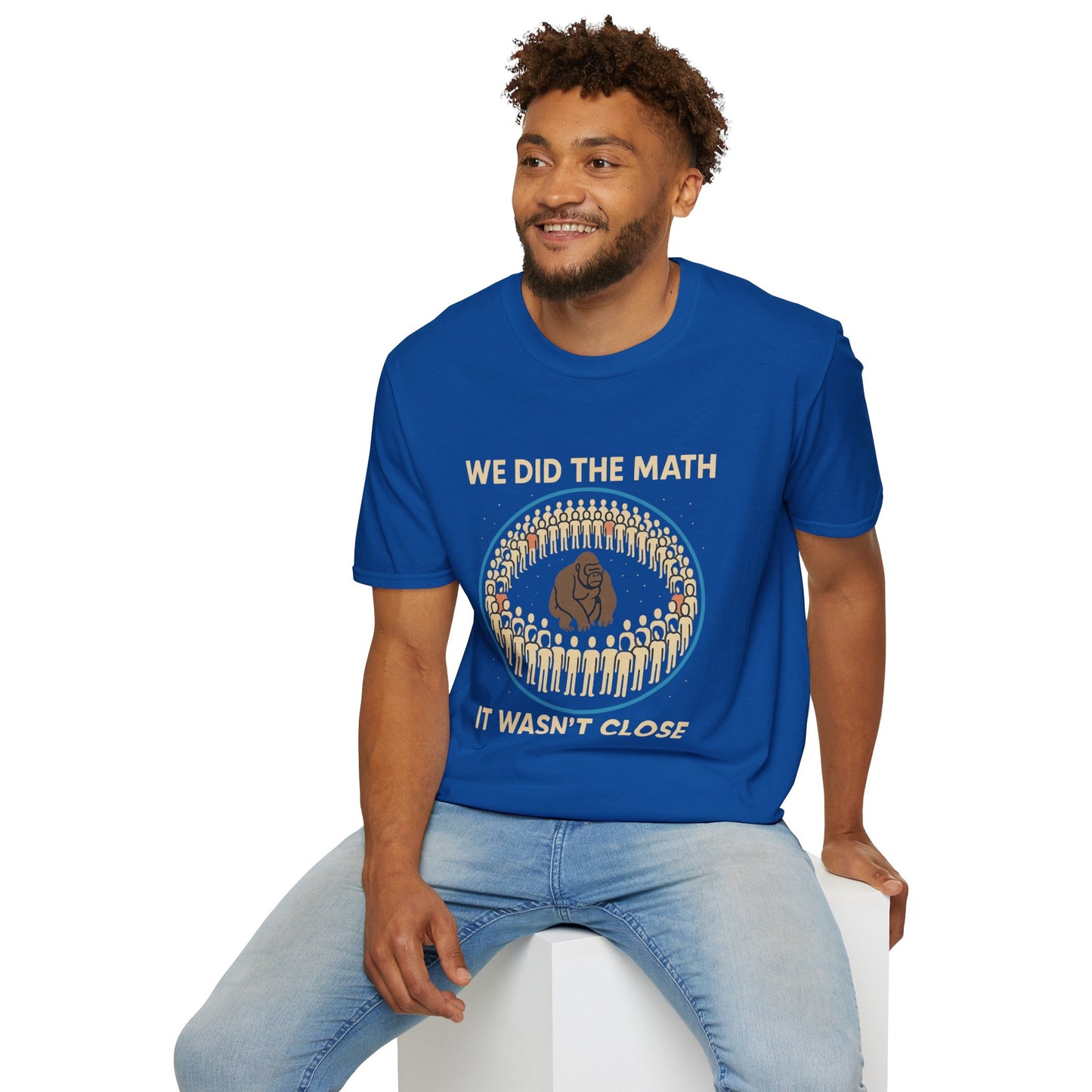 We Did the Math - 100 men vs. one gorilla, Fun Graphic Shirt,