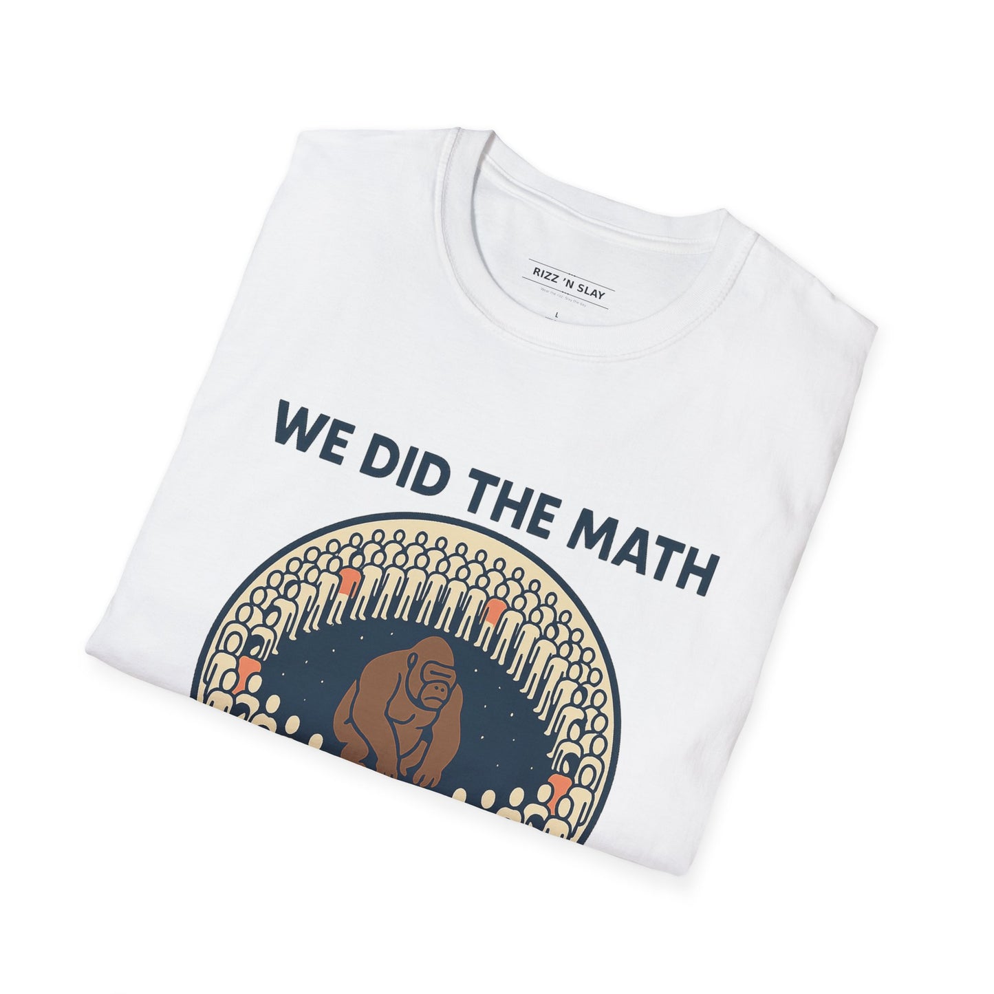 We Did the Math - 100 men vs. one gorilla, Fun Graphic Shirt,