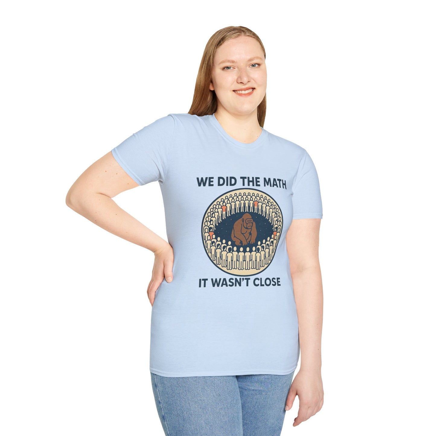 We Did the Math - 100 men vs. one gorilla, Fun Graphic Shirt,