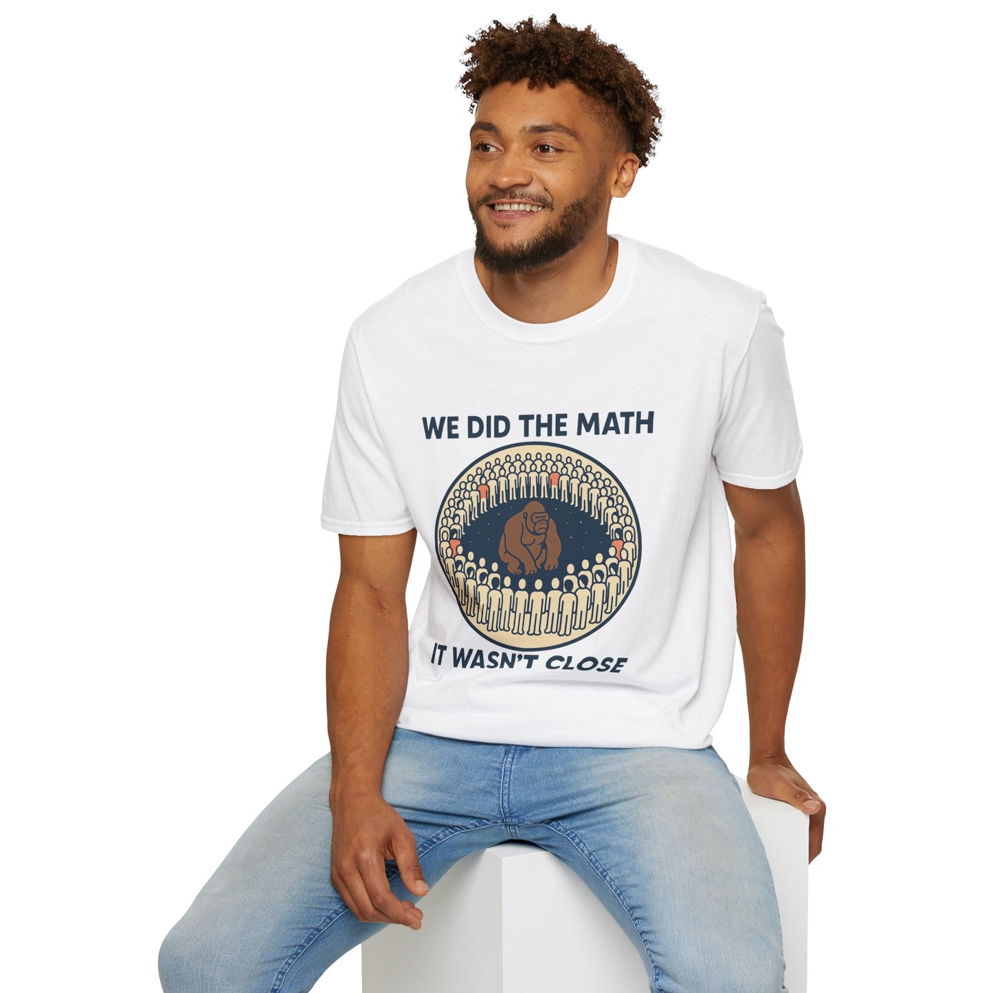 We Did the Math - 100 men vs. one gorilla, Fun Graphic Shirt,