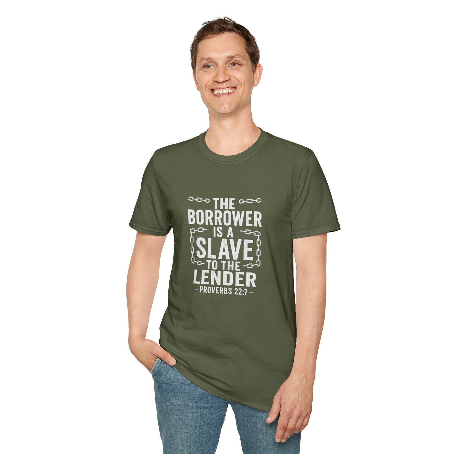The borrower is a slave to the lender | Biblical Quote T-Shirt - Proverbs 22:7