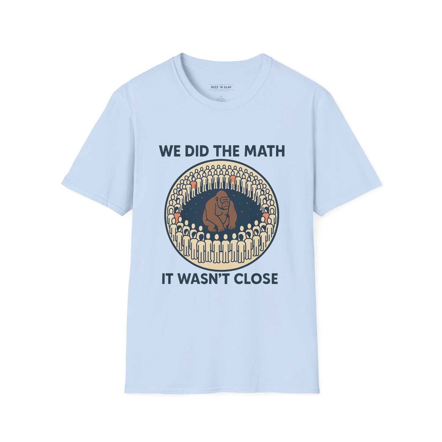 We Did the Math - 100 men vs. one gorilla, Fun Graphic Shirt,