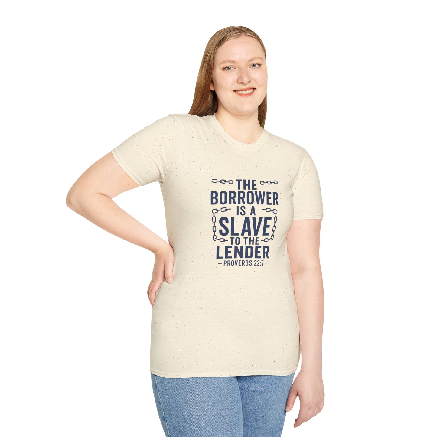 The borrower is a slave to the lender | Biblical Quote T-Shirt - Proverbs 22:7