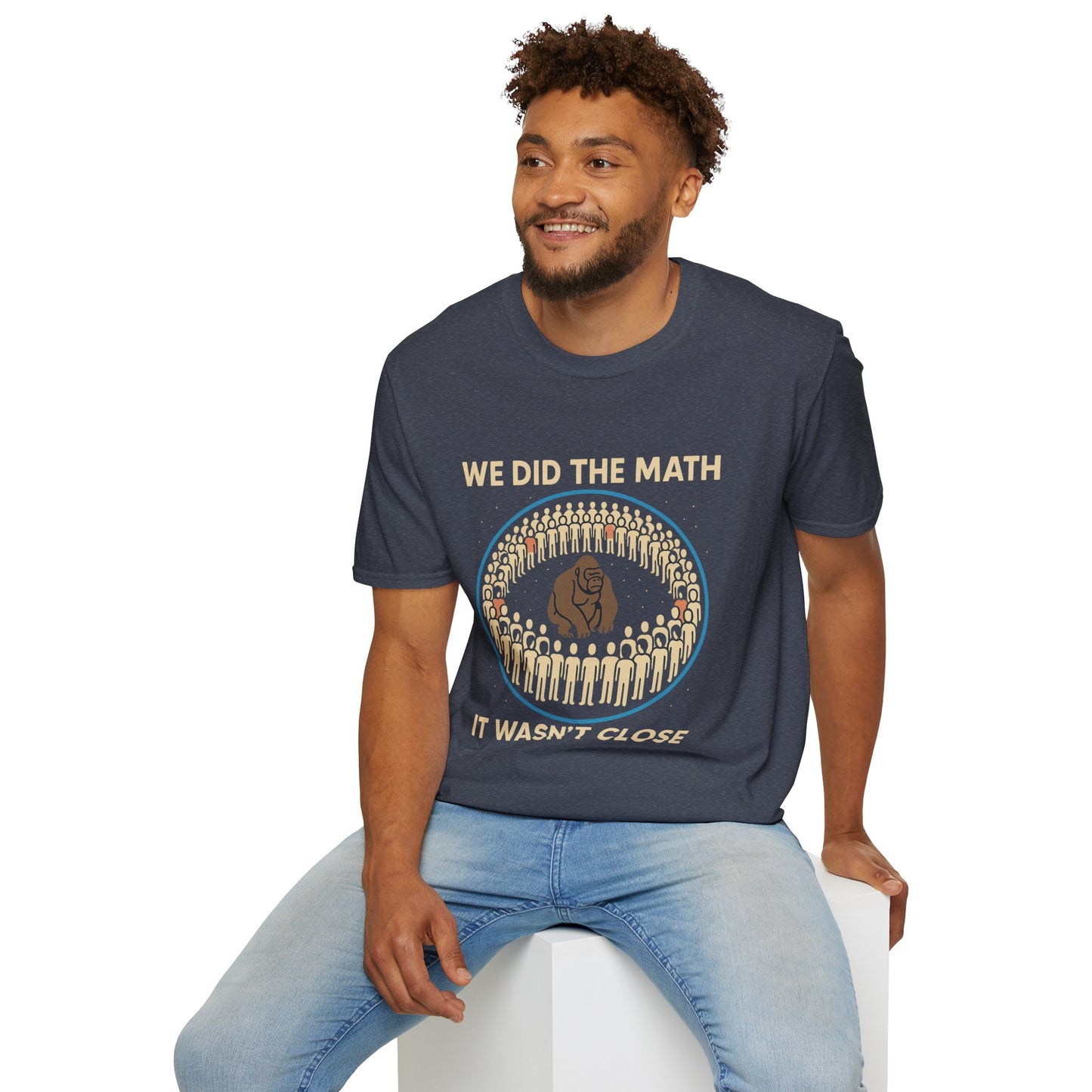 We Did the Math - 100 men vs. one gorilla, Fun Graphic Shirt,