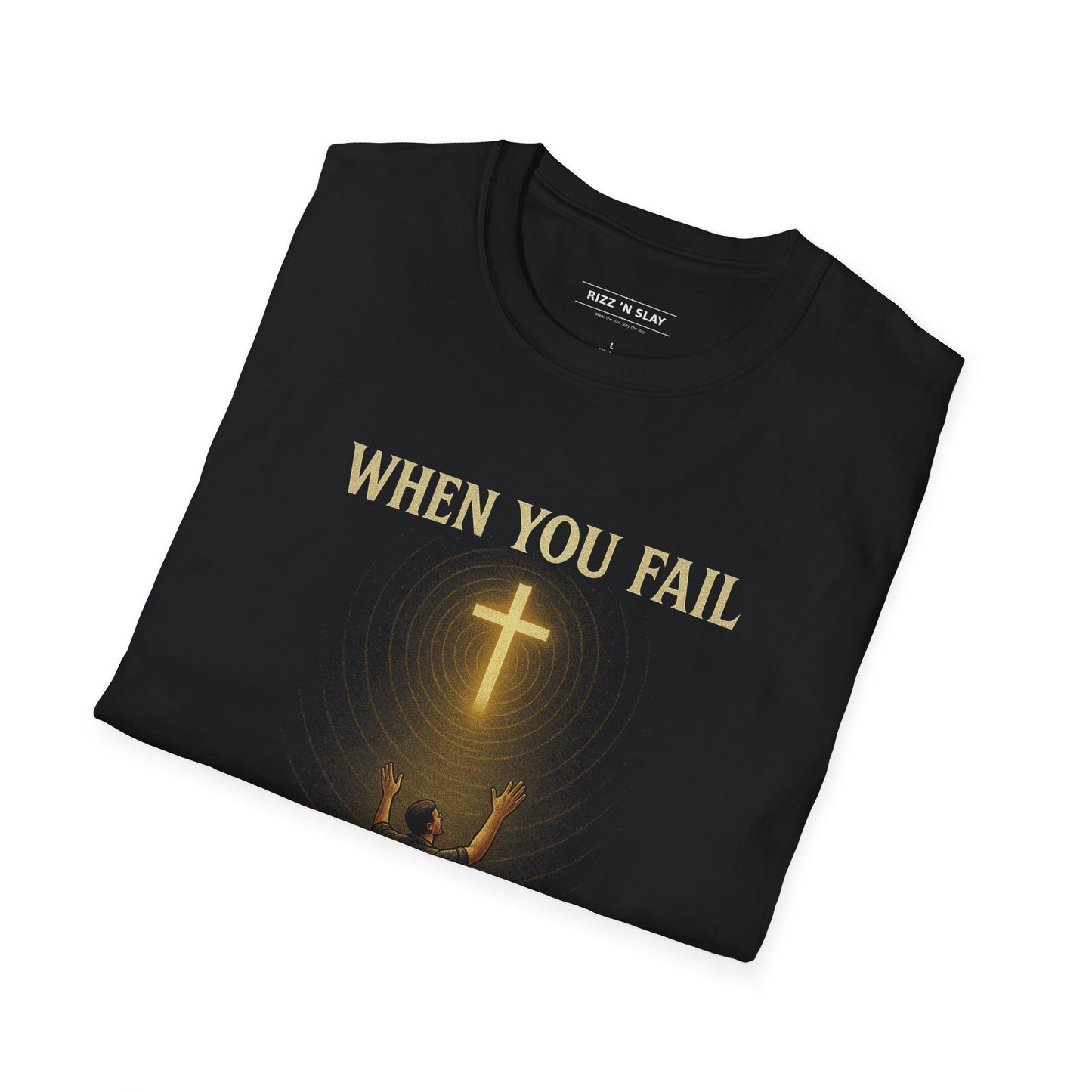 When You fail, God Lifts You Up - Christian Tee - Unisex Cotton Crew