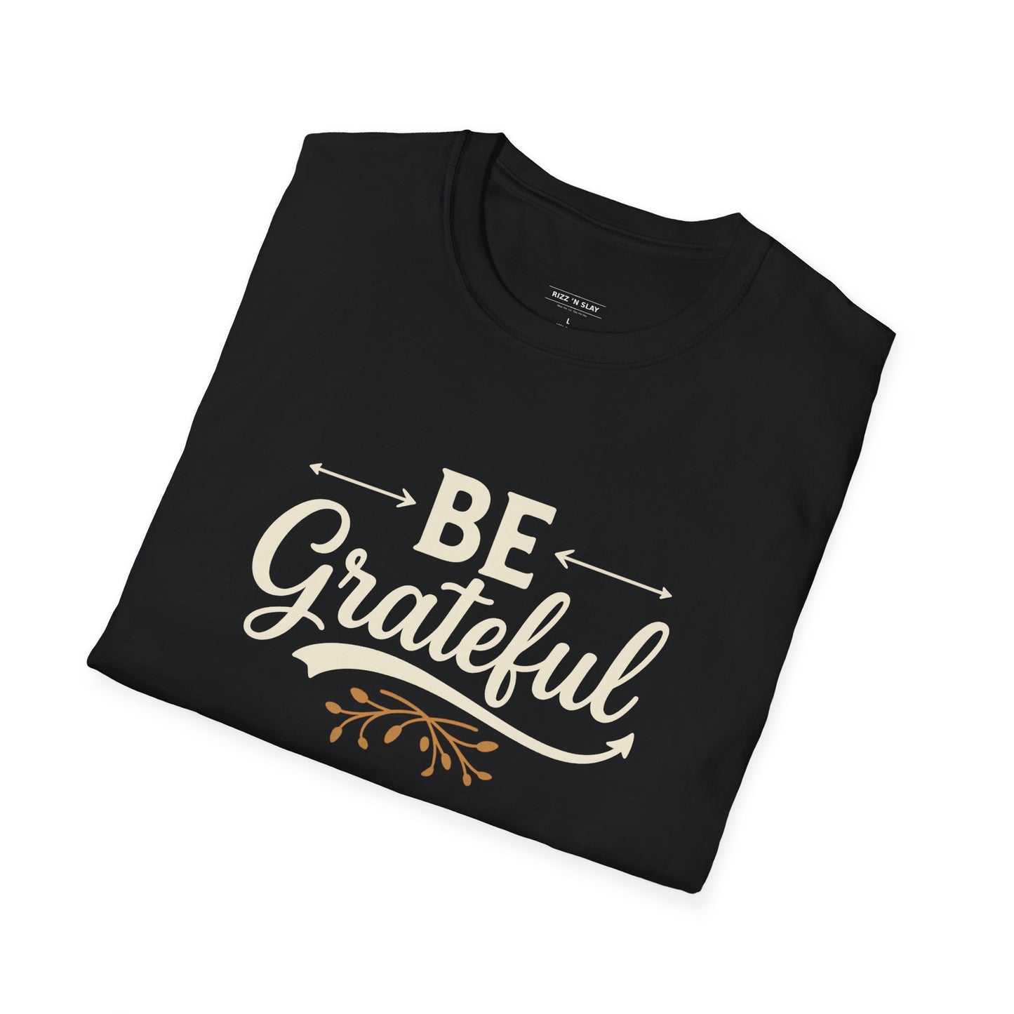Be Grateful Unisex T-Shirt | Inspirational Tee for Everyday Wear, Gifts for Friends, Simple Style, Positive Vibes, Casual Apparel