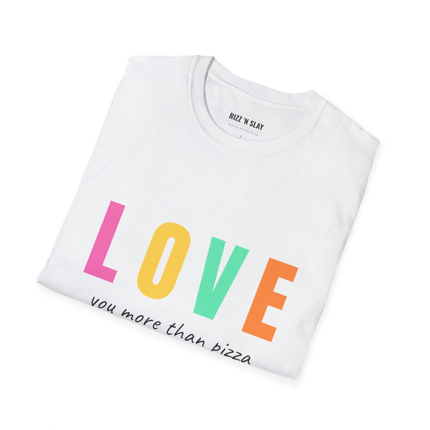 Love You More Than Pizza T-Shirt — Funny Rainbow LOVE Tee for Couples & Valentine’s Day