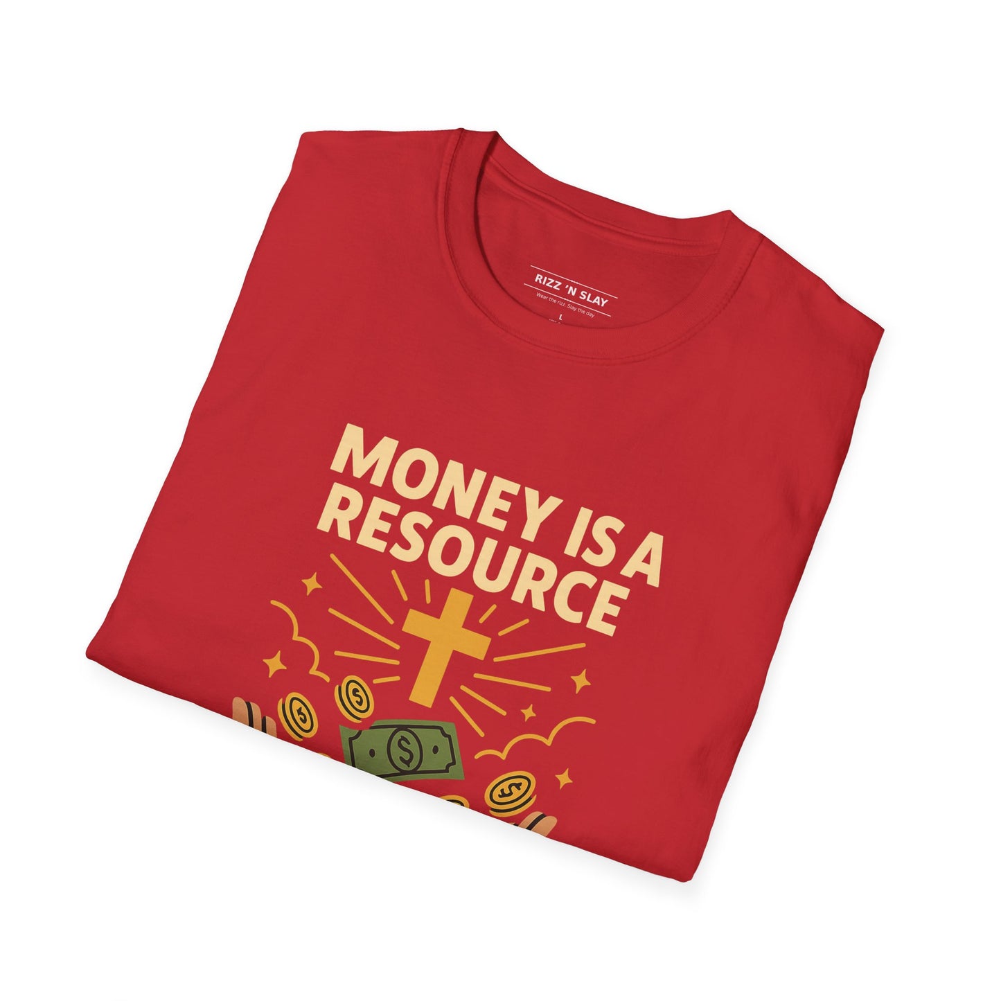 Money Is a Resource, God Is the Source – Christian T-Shirt