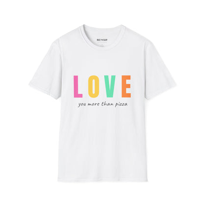 Love You More Than Pizza T-Shirt — Funny Rainbow LOVE Tee for Couples & Valentine’s Day