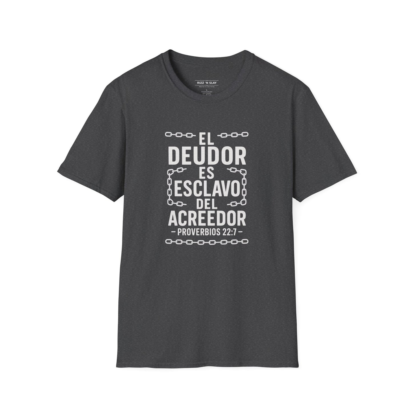 El Deudor es Esclavo del Acreedor - Camiseta Cristiana – Proverbios 22:7