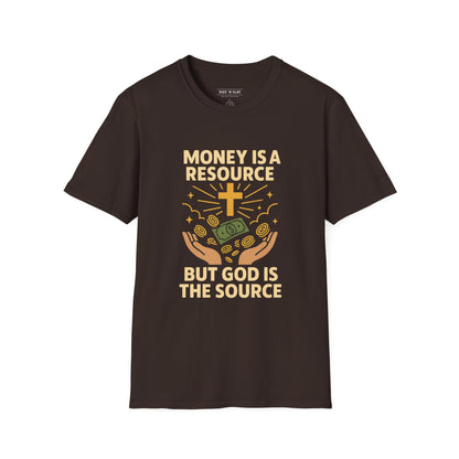 Money Is a Resource, God Is the Source – Christian T-Shirt