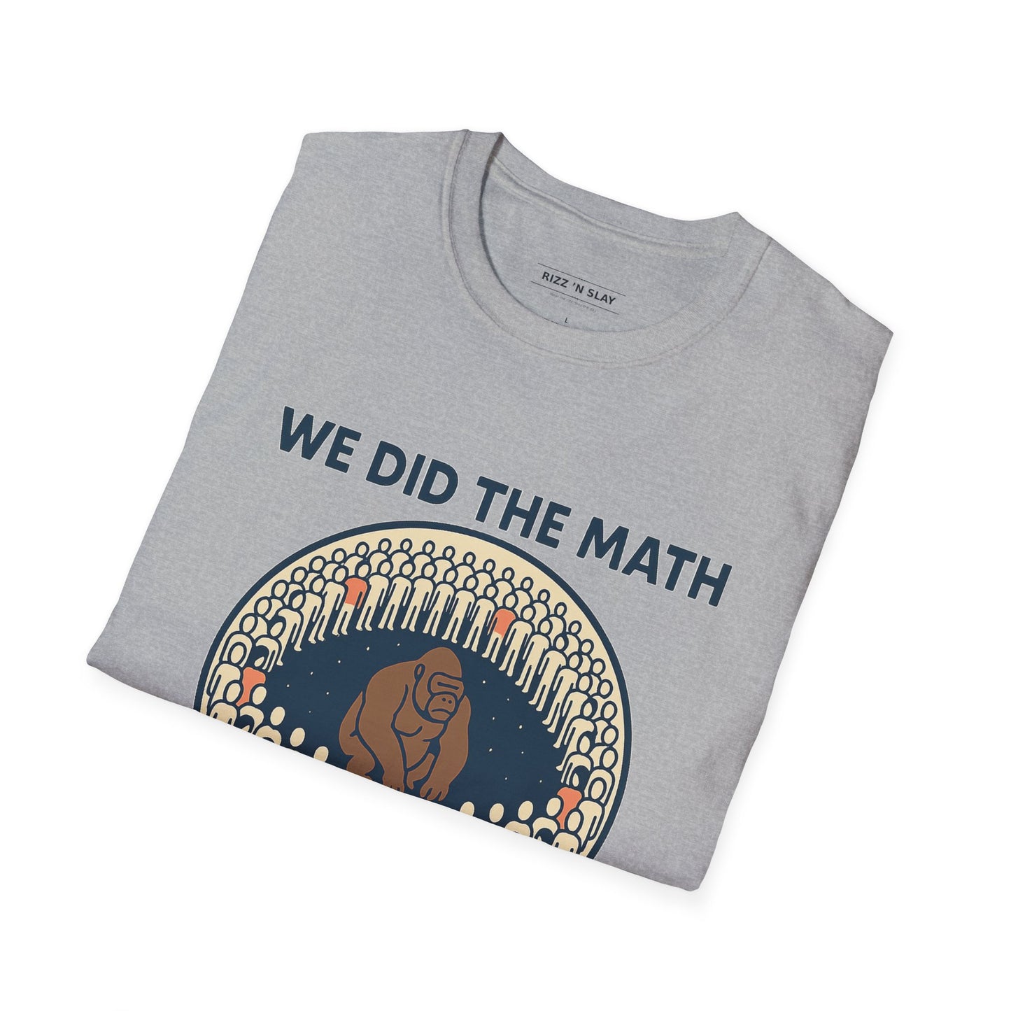 We Did the Math - 100 men vs. one gorilla, Fun Graphic Shirt,