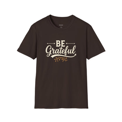 Be Grateful Unisex T-Shirt | Inspirational Tee for Everyday Wear, Gifts for Friends, Simple Style, Positive Vibes, Casual Apparel