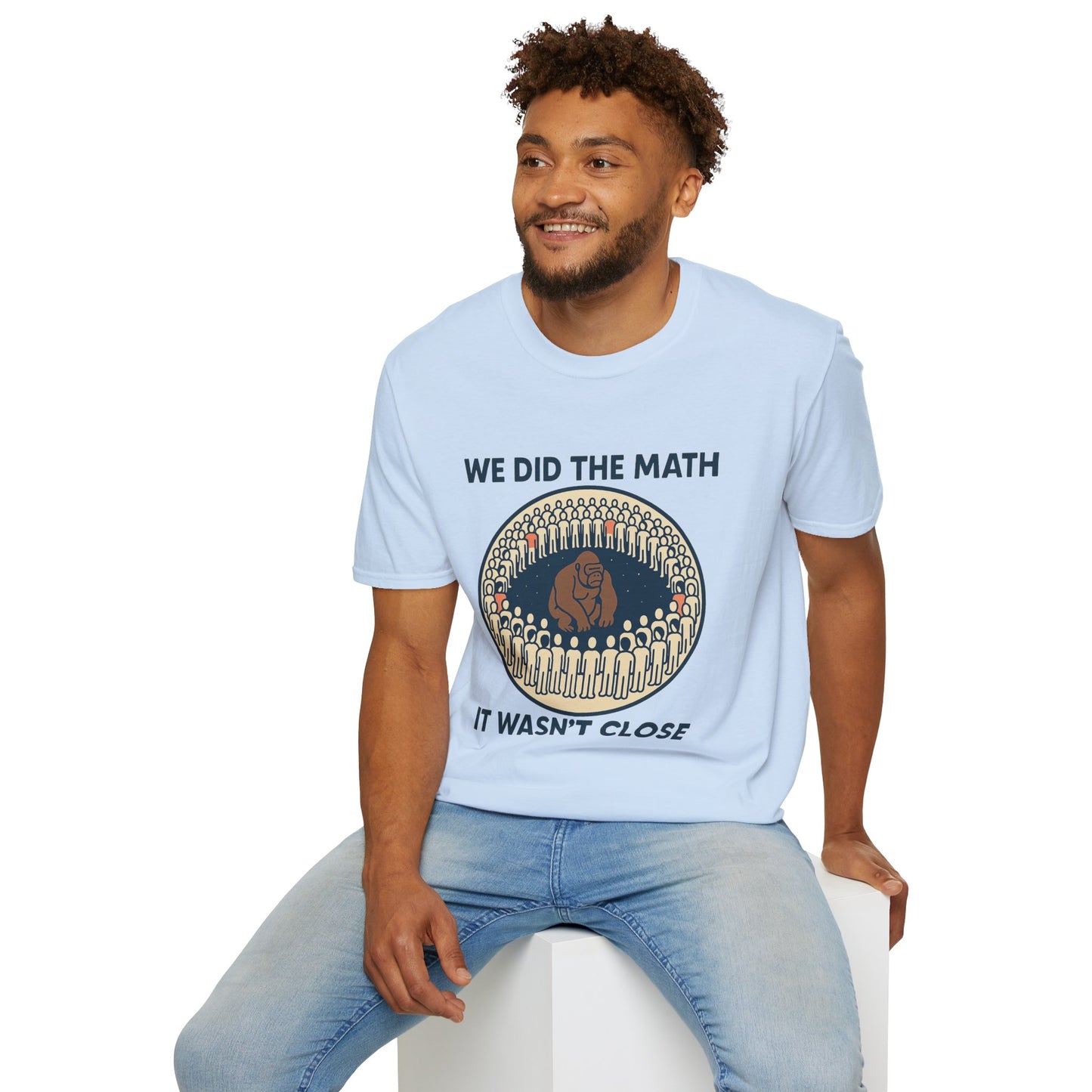 We Did the Math - 100 men vs. one gorilla, Fun Graphic Shirt,