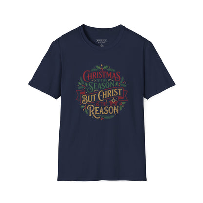 Christmas Is the Season But Christ Is the Reason T-Shirt