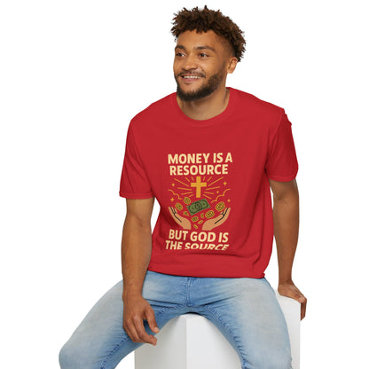 Money Is a Resource, God Is the Source – Christian T-Shirt