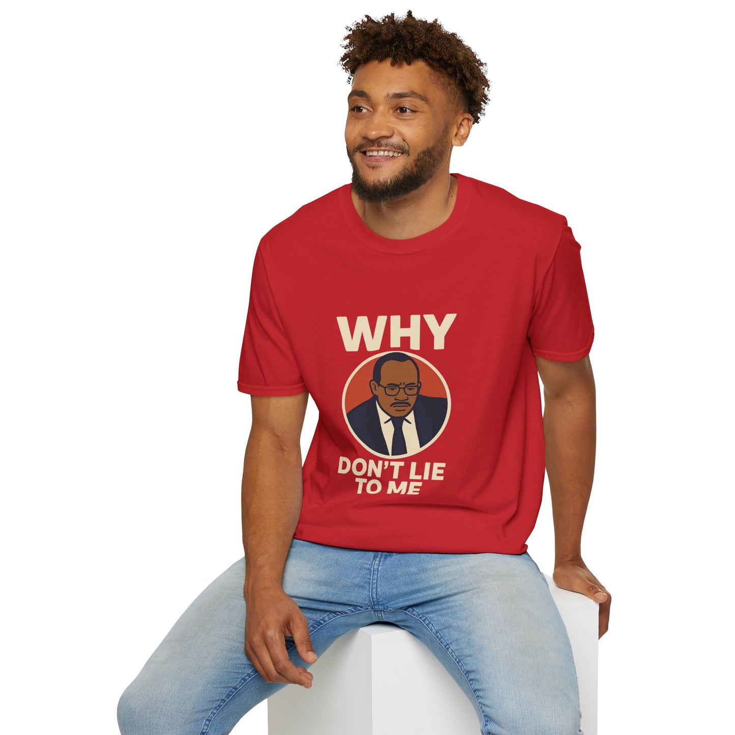 Why, Don't Lie To Me | IYKYK Meme Shirt, Viral trend, Vintage Graphic T-Shirt Unisex Softstyle