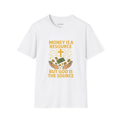 Money Is a Resource, God Is the Source – Christian T-Shirt