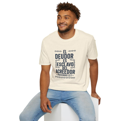 El Deudor es Esclavo del Acreedor - Camiseta Cristiana – Proverbios 22:7