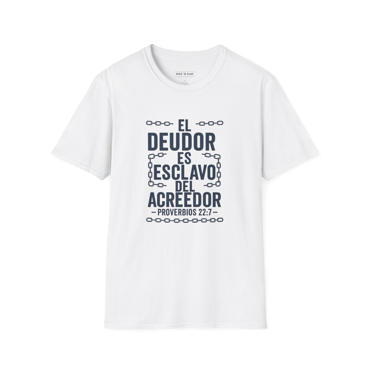 El Deudor es Esclavo del Acreedor - Camiseta Cristiana – Proverbios 22:7