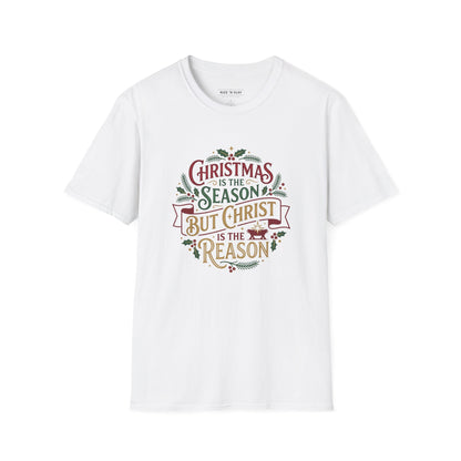 Christmas Is the Season But Christ Is the Reason T-Shirt