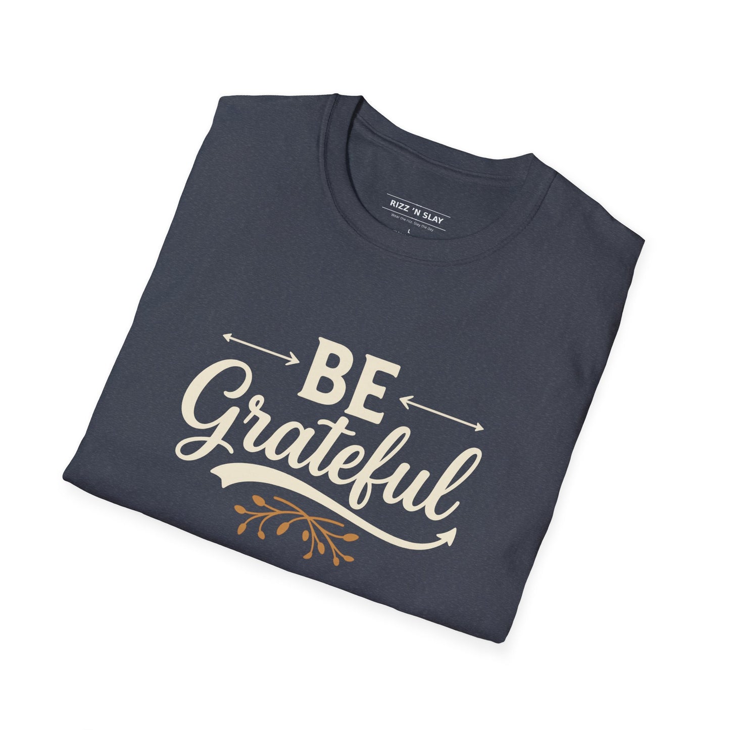 Be Grateful Unisex T-Shirt | Inspirational Tee for Everyday Wear, Gifts for Friends, Simple Style, Positive Vibes, Casual Apparel