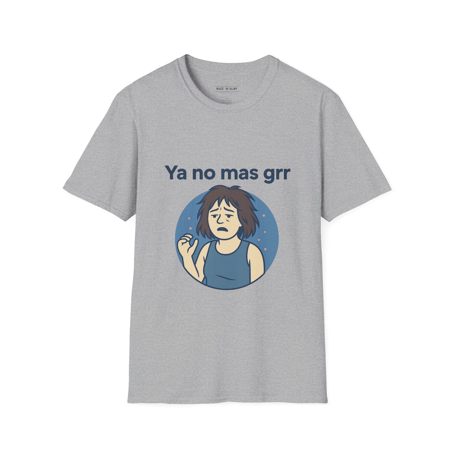 Ya no mas Grr — Camiseta IYKYK Unisex Soft style T-Shirt