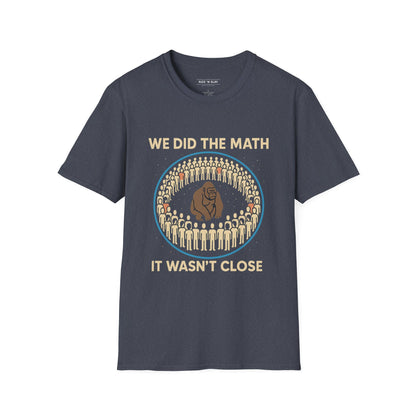 We Did the Math - 100 men vs. one gorilla, Fun Graphic Shirt,
