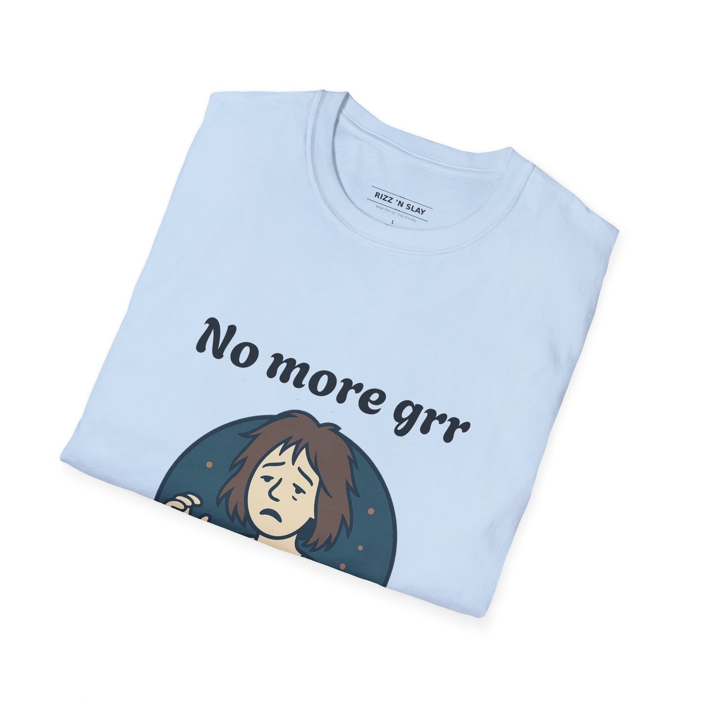 No More Grr Graphic T-Shirt — Playful Messy-Hair Roar Off Duty Tee