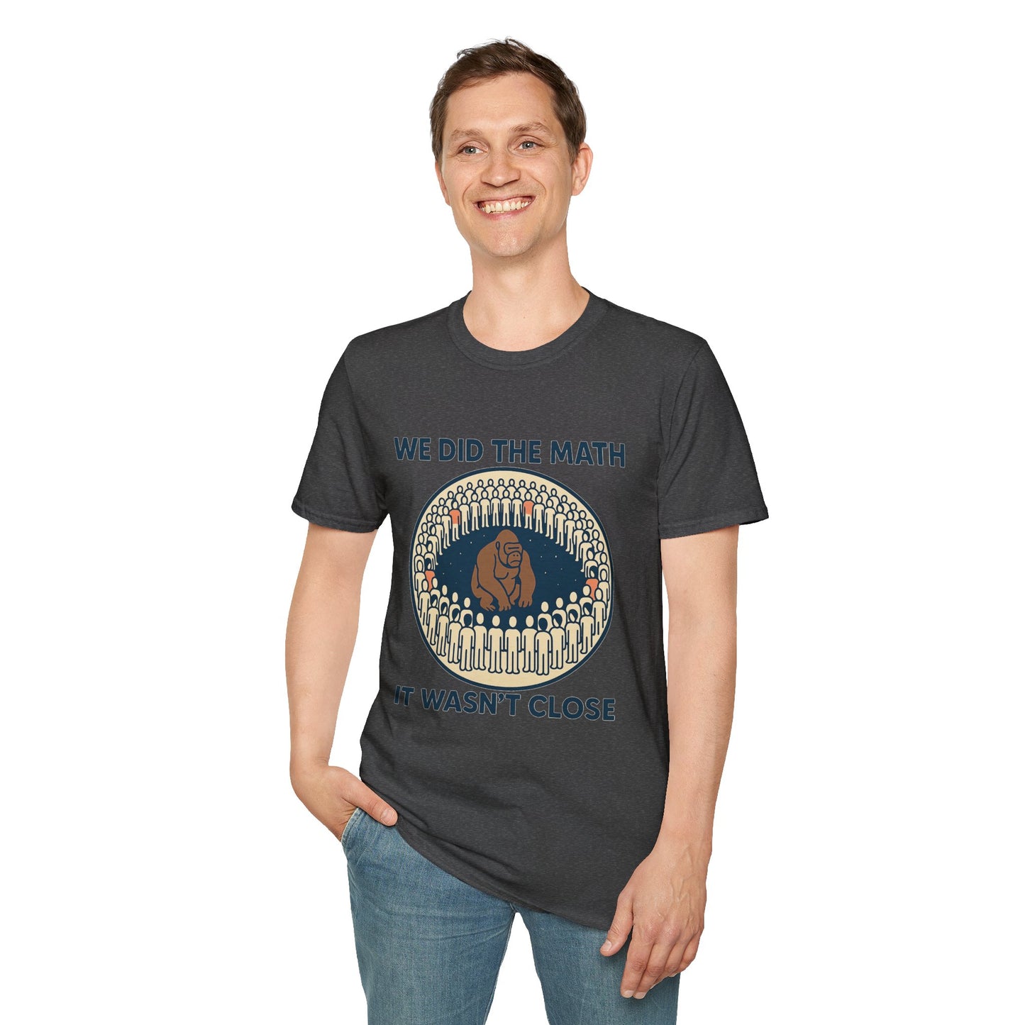 We Did the Math - 100 men vs. one gorilla, Fun Graphic Shirt,