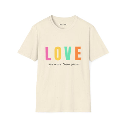 Love You More Than Pizza T-Shirt — Funny Rainbow LOVE Tee for Couples & Valentine’s Day