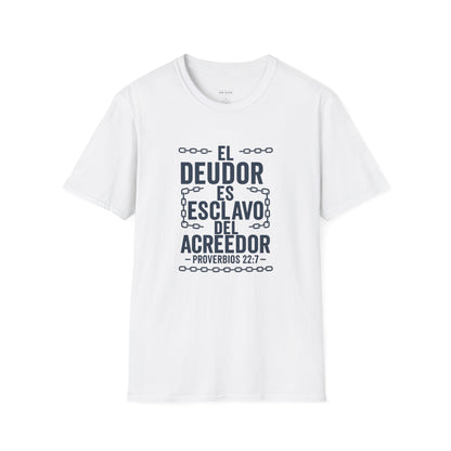 El Deudor es Esclavo del Acreedor | Camiseta Cristiana – Proverbios 22:7