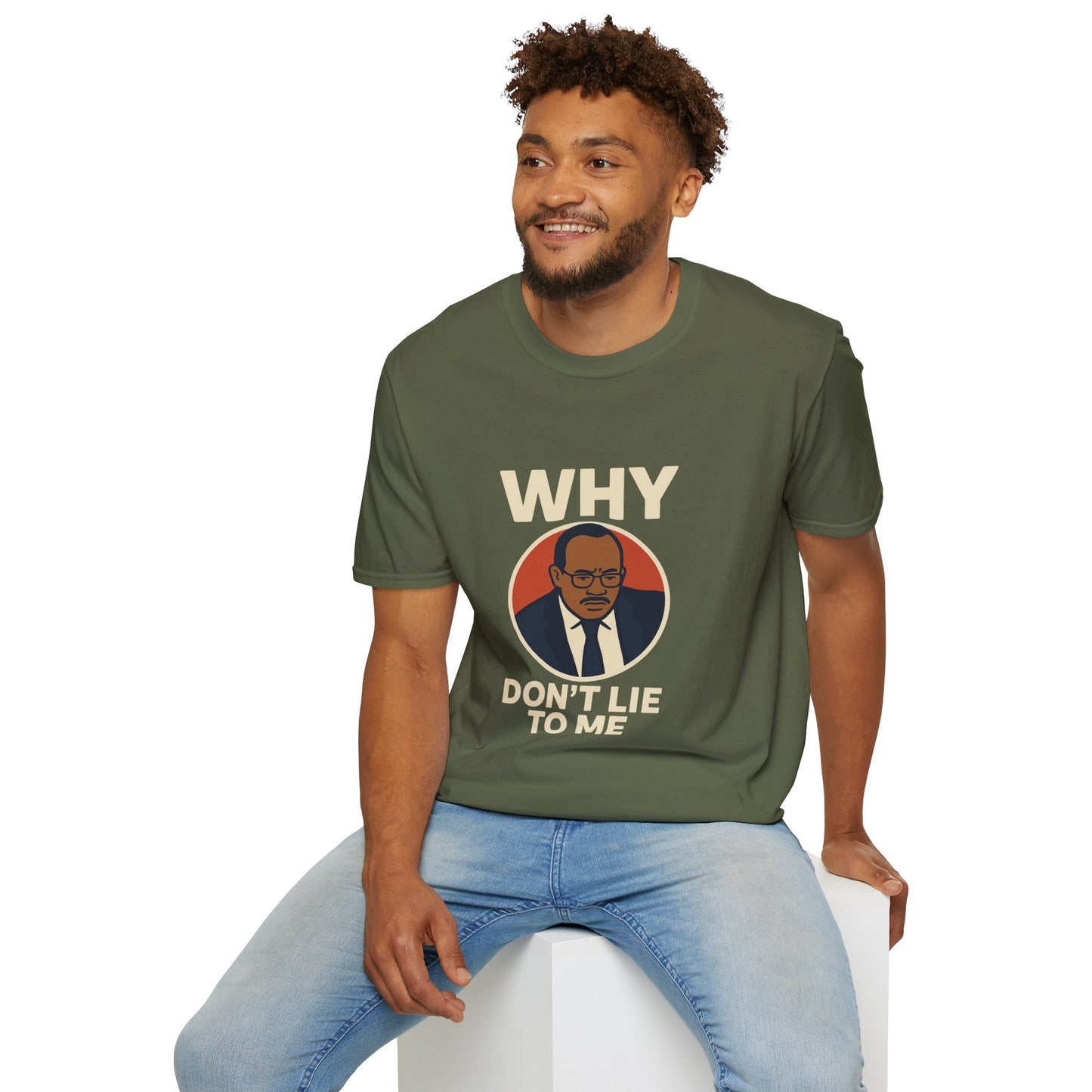 Why, Don't Lie To Me | IYKYK Meme Shirt, Viral trend, Vintage Graphic T-Shirt Unisex Softstyle