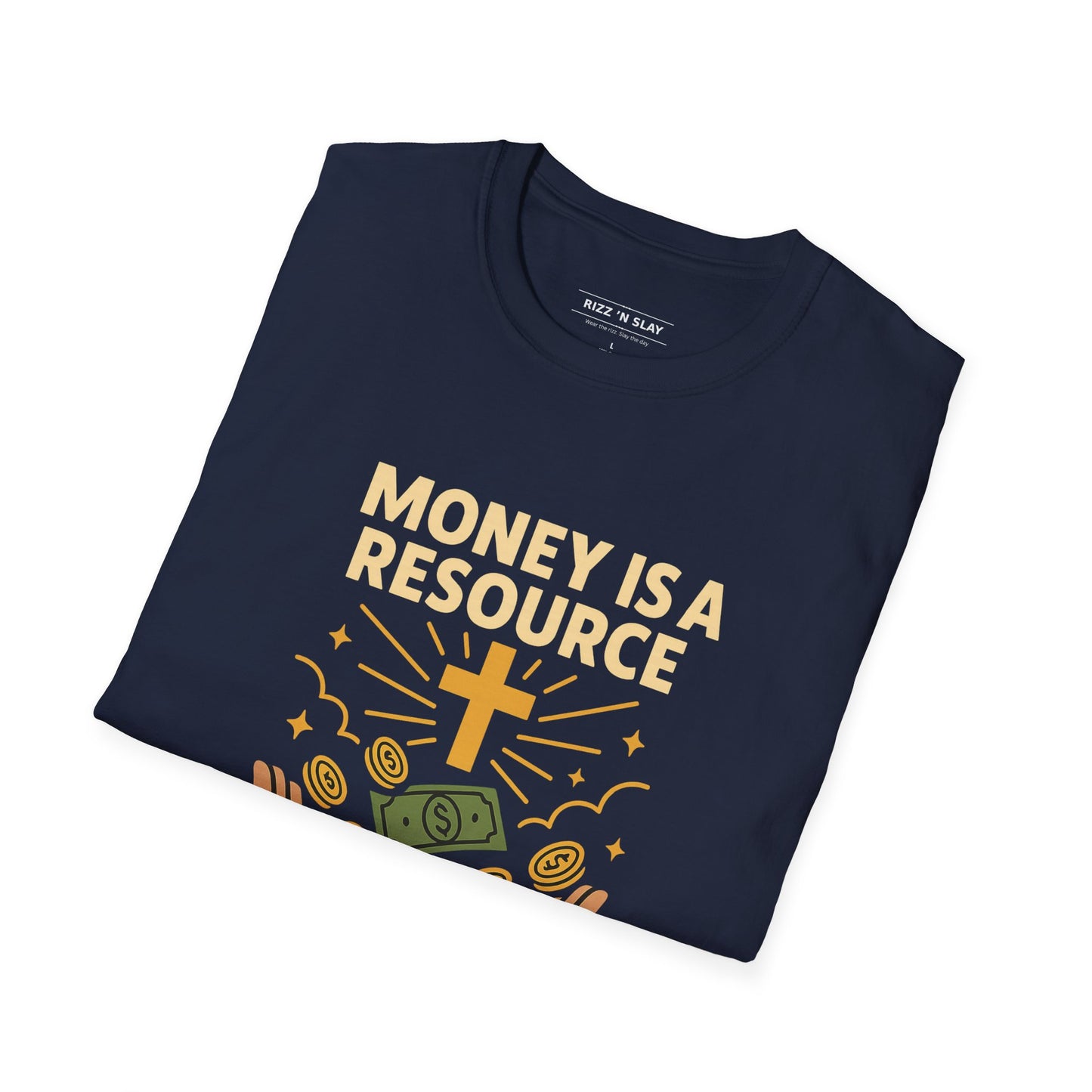 Money Is a Resource, God Is the Source – Christian T-Shirt