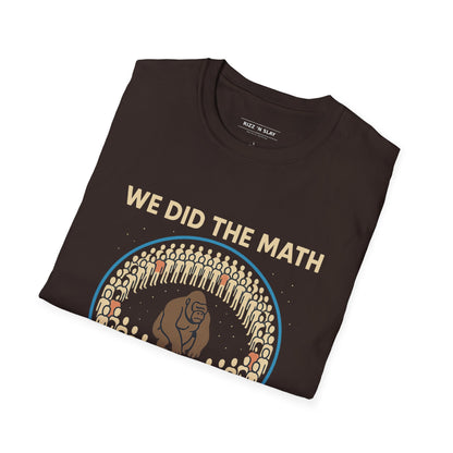 We Did the Math - 100 men vs. one gorilla, Fun Graphic Shirt,