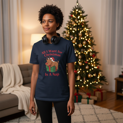 Christmas Reindeer Nap T-Shirt — "All I Want for Christmas Is a Nap" Funny Holiday Tee