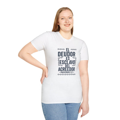 El Deudor es Esclavo del Acreedor - Camiseta Cristiana – Proverbios 22:7