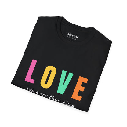 Love You More Than Pizza T-Shirt — Funny Rainbow LOVE Tee for Couples & Valentine’s Day