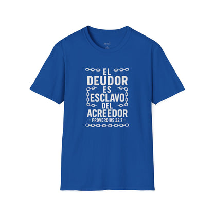 El Deudor es Esclavo del Acreedor | Camiseta Cristiana – Proverbios 22:7