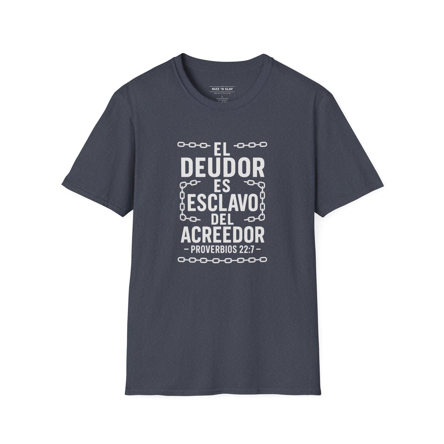 El Deudor es Esclavo del Acreedor - Camiseta Cristiana – Proverbios 22:7