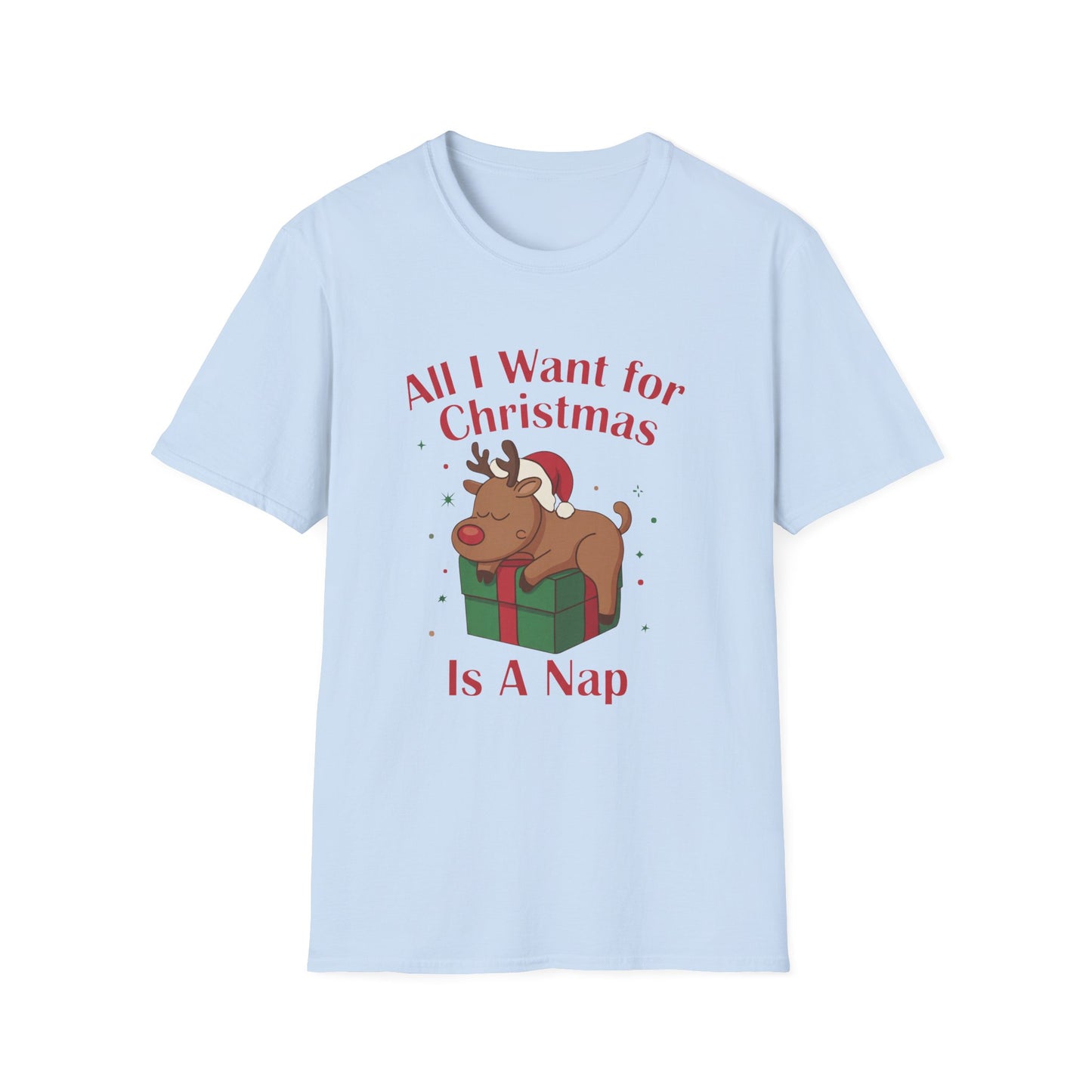 Christmas Reindeer Nap T-Shirt — "All I Want for Christmas Is a Nap" Funny Holiday Tee