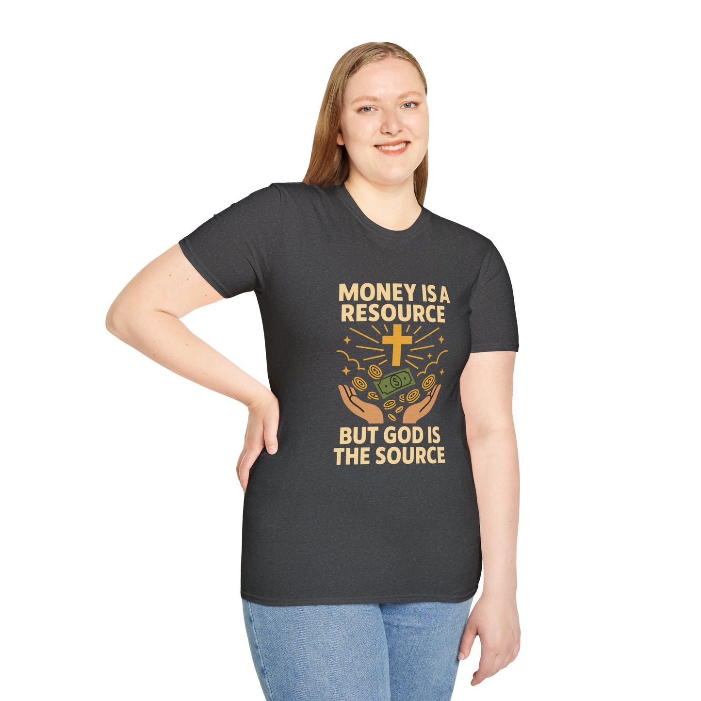 Money Is a Resource, God Is the Source – Christian T-Shirt