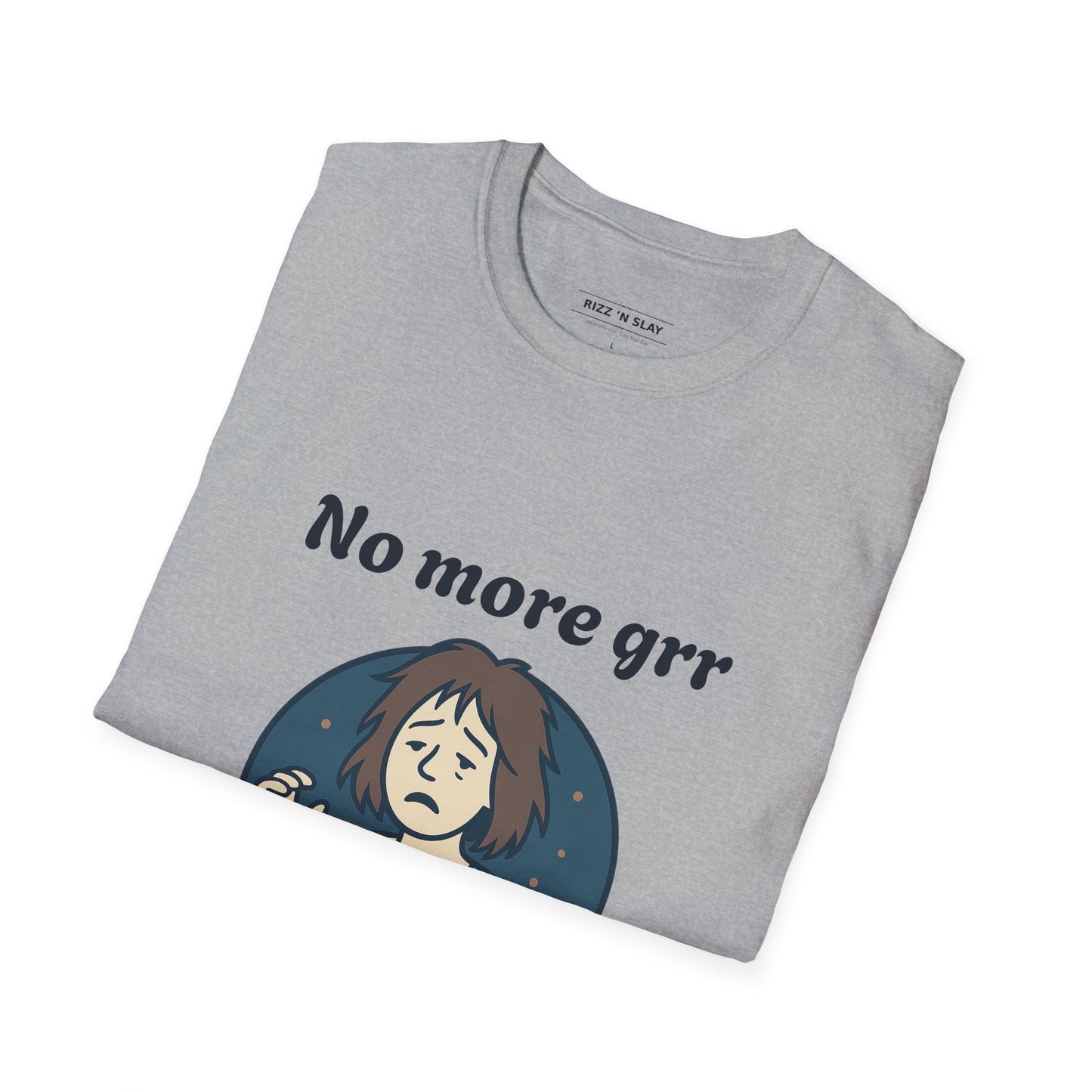 No More Grr Graphic T-Shirt — Playful Messy-Hair Roar Off Duty Tee