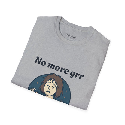 No More Grr Graphic T-Shirt — Playful Messy-Hair Roar Off Duty Tee